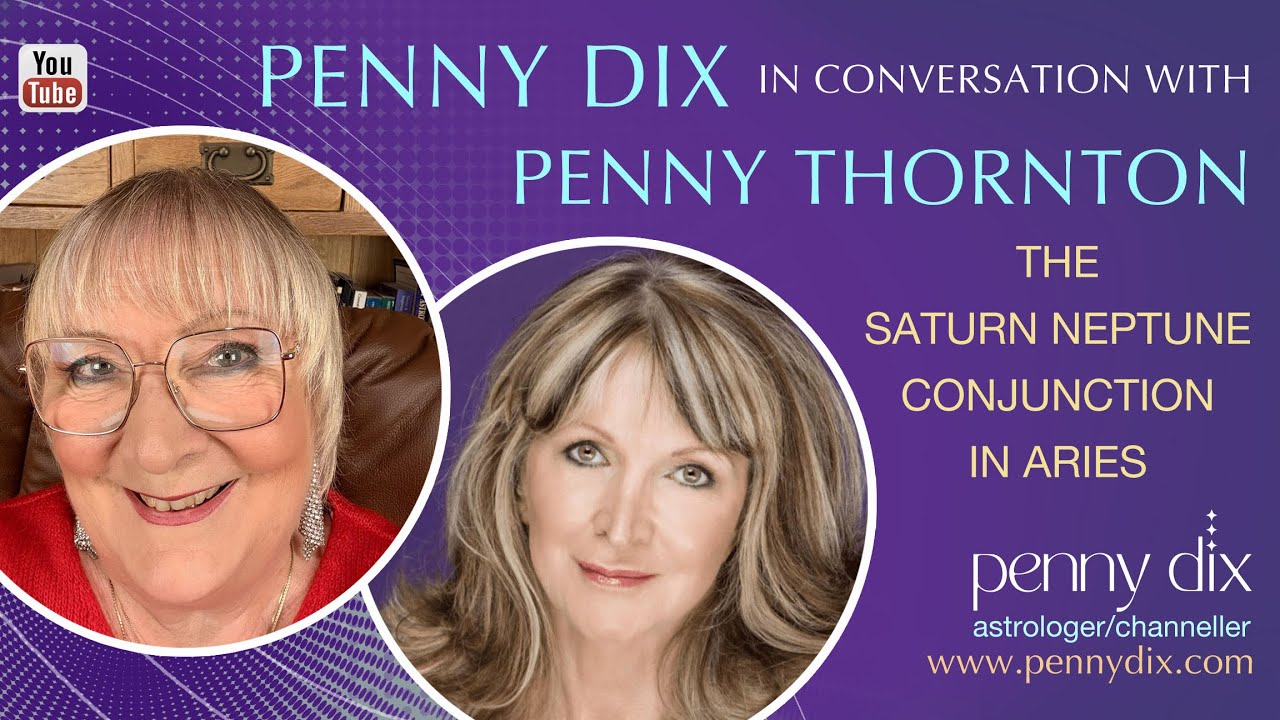 SATURN NEPTUNE REVEALING TRUTHS PENNY TALKS WITH PENNY THORNTON#saturn #neptune #starsforecast 
