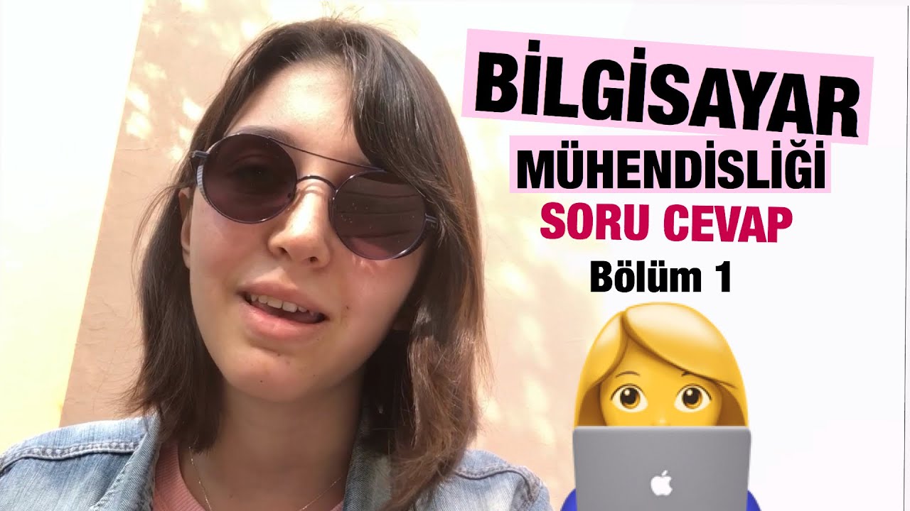 Bilgisayar Mühendisliği Okumak: Müfredat, Fizik Matematik Gerekli mi? | Soru Cevap Bölüm 1