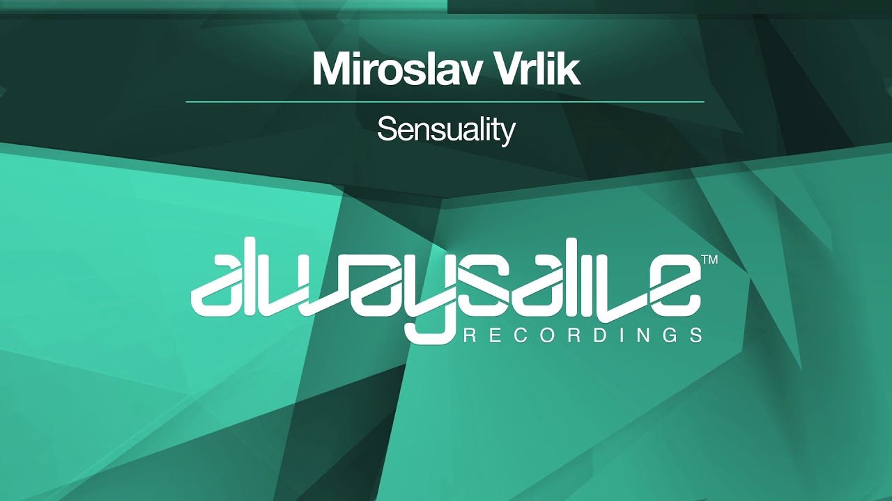 Miroslav Vrlik - Sensuality [OUT NOW]