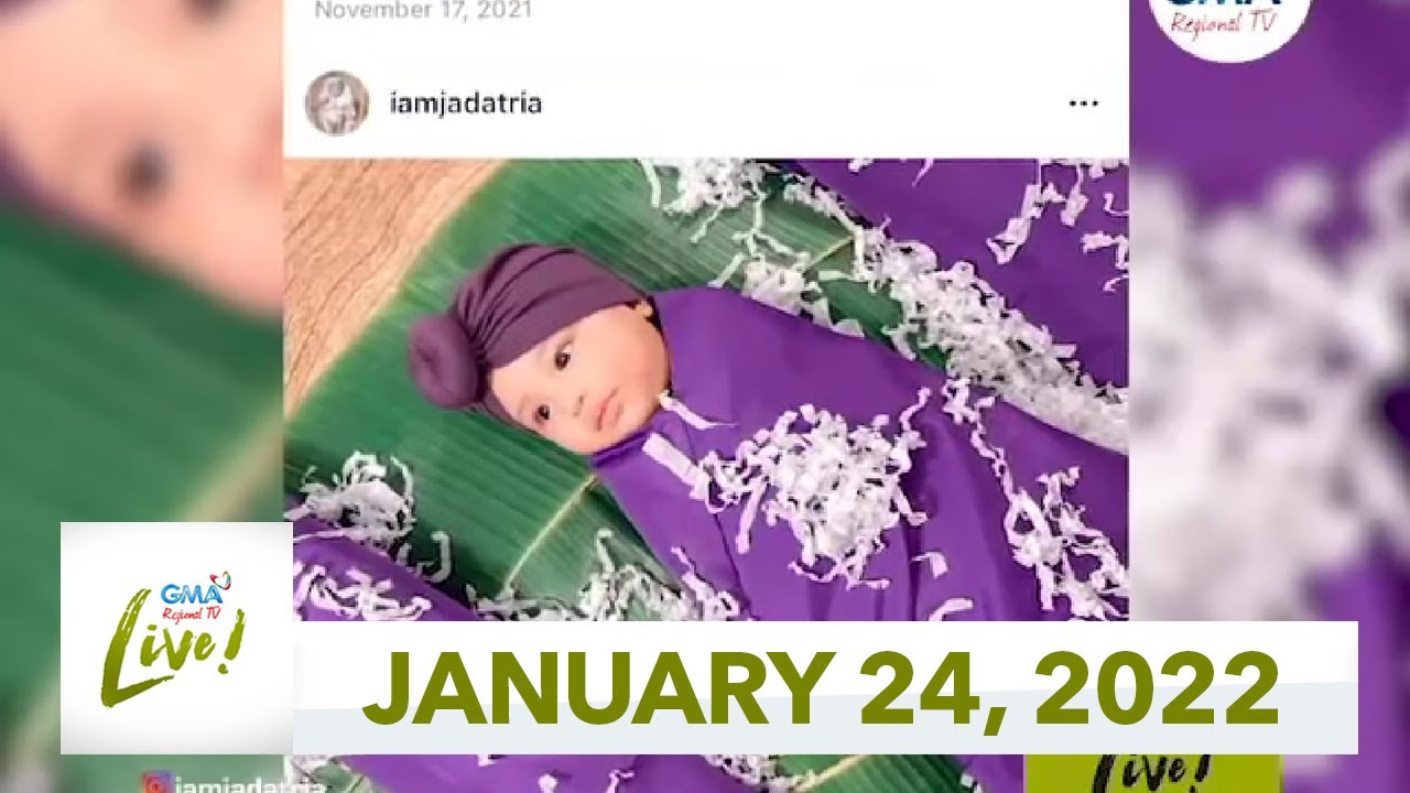 GMA Regional TV Live: January 24, 2022