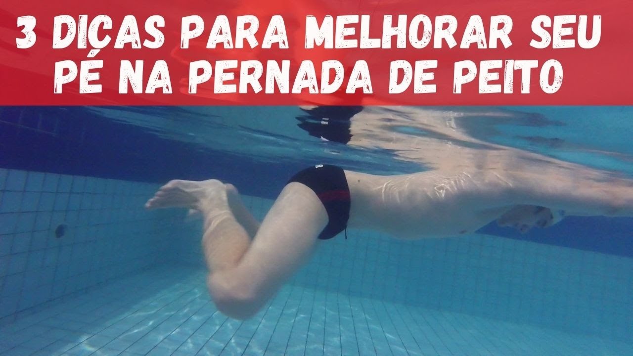3 dicas para melhorar o pé na pernada do nado peito