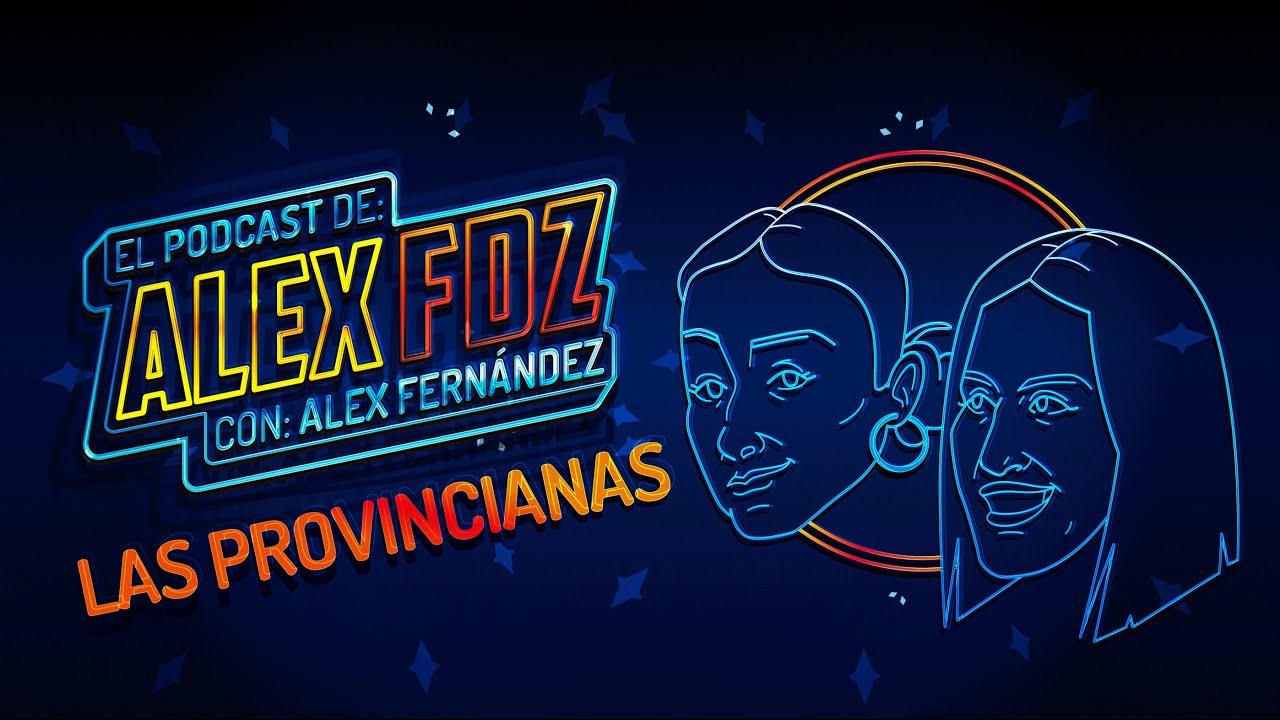 #125 - Las Provincianas (Gaby Navarro y lapinchefer) - El Podcast de Alex Fdz