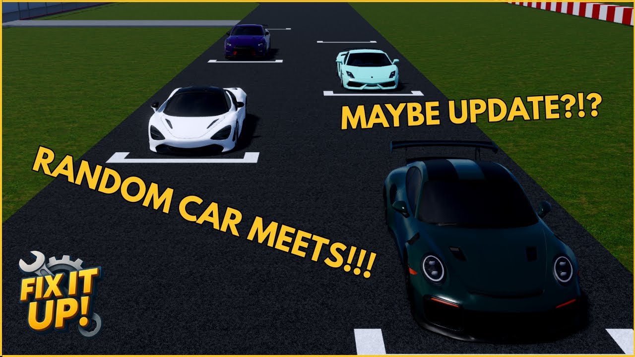 Random Meets And Possible Events!! (Maybe a New Update??)