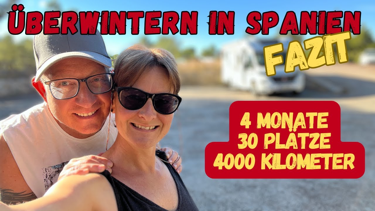 Fazit Überwintern 🇪🇸 2024 wirklich alles voll? was ist die Alternative? im Wohnmobil durch Spanien