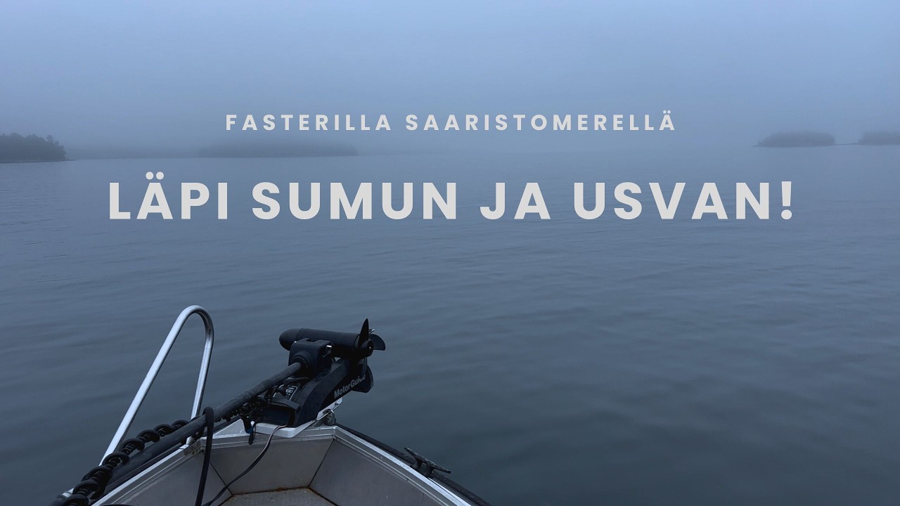 Sumua ja usvaa I Fasterilla nauttimassa syksyisestä Saaristomerestä I Sumupohdintoja