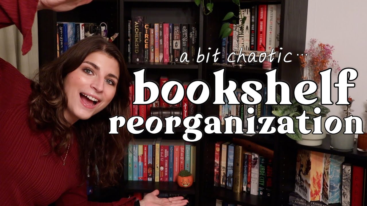 reorganizing my bookshelves 📚 (and i still have no space 😭)