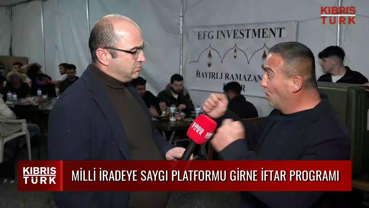 MİLLİ İRADEYE SAYGI PLATFORMU GİRNE İFTAR PROGRAMI