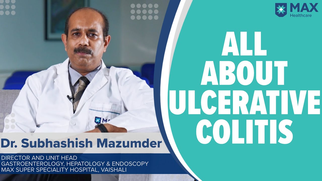 Ulcerative Colitis: Signs, Symptoms, Treatment | Max Hospital