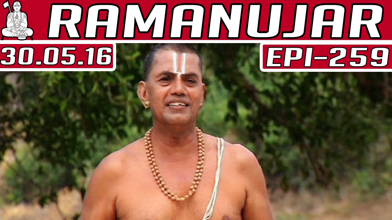 Ramanujar | Epi 259 | Kalaignar TV | 30/05/2016