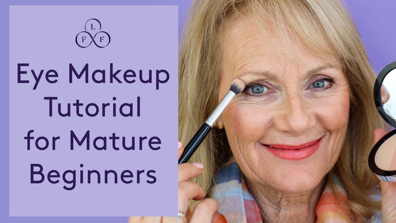 Easy Eye Makeup Tutorial for Mature Beginners - Makeup For Older Women | Look Fabulous Forever