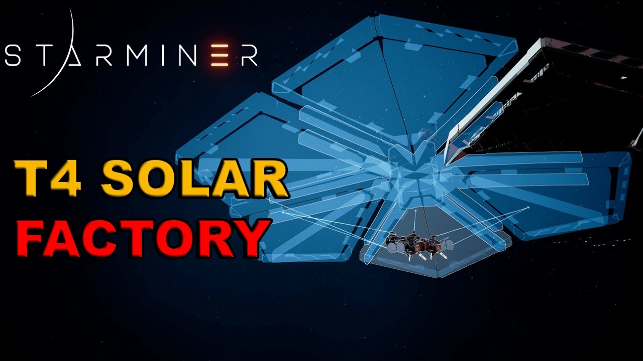 Starminer Day 9 &mdash; Building a T4 Solar Factory