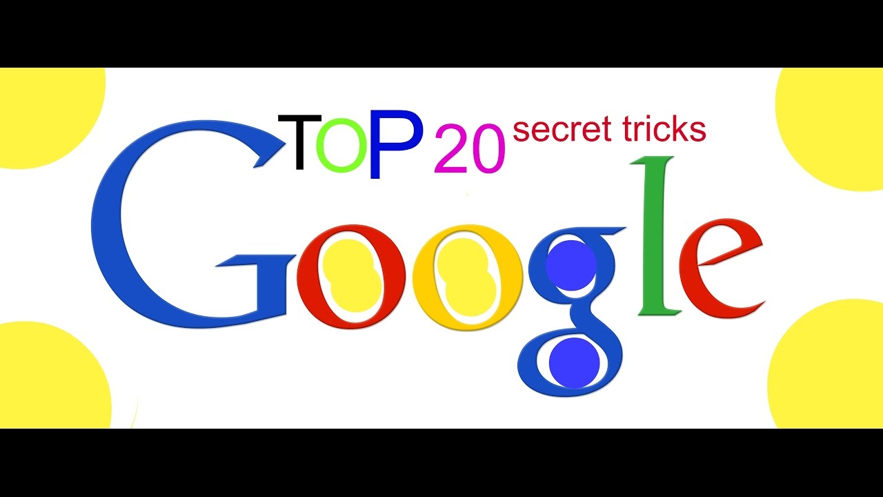 Google Top 20 Secret Awesome Tricks