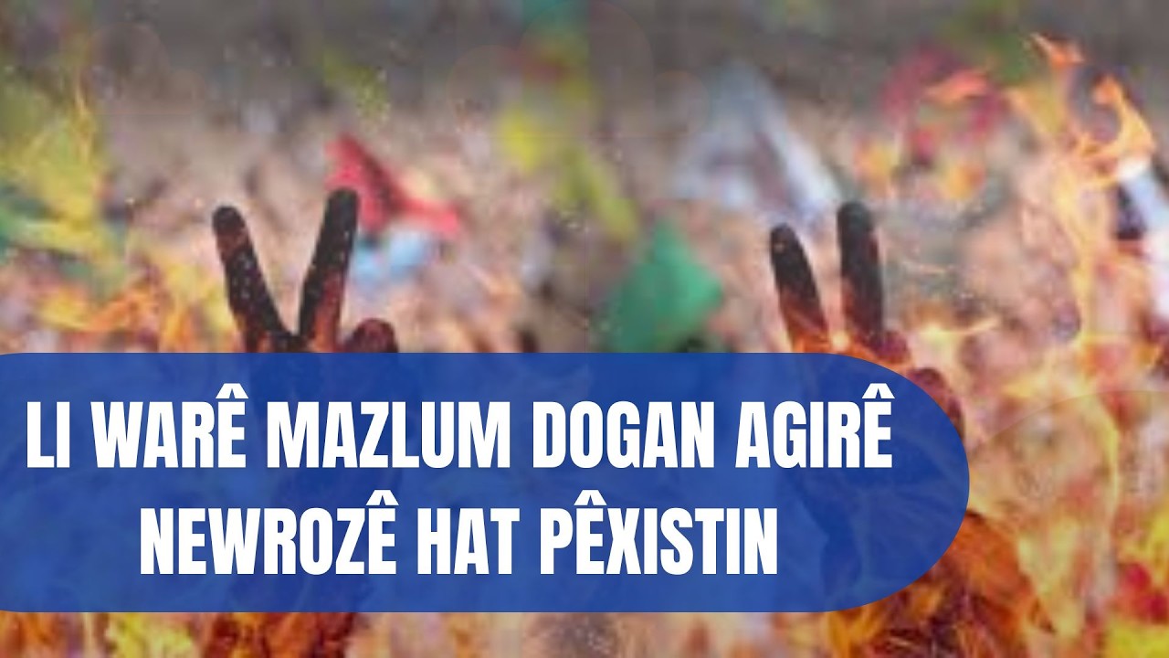 Li warê Kawayê Hemdem Mazlum Dogan, agirê newrozê hat pêxistin.