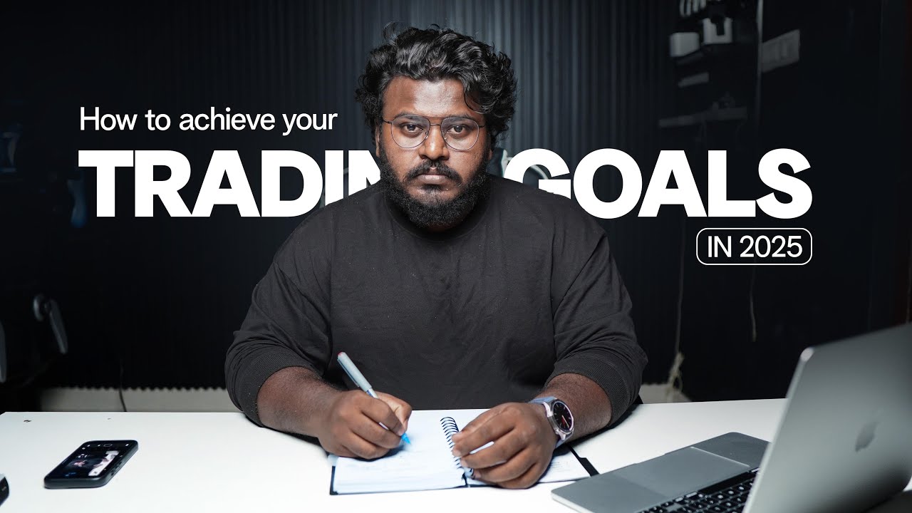 How To Achieve Your Trading Goals in 2025 | தமிழ்