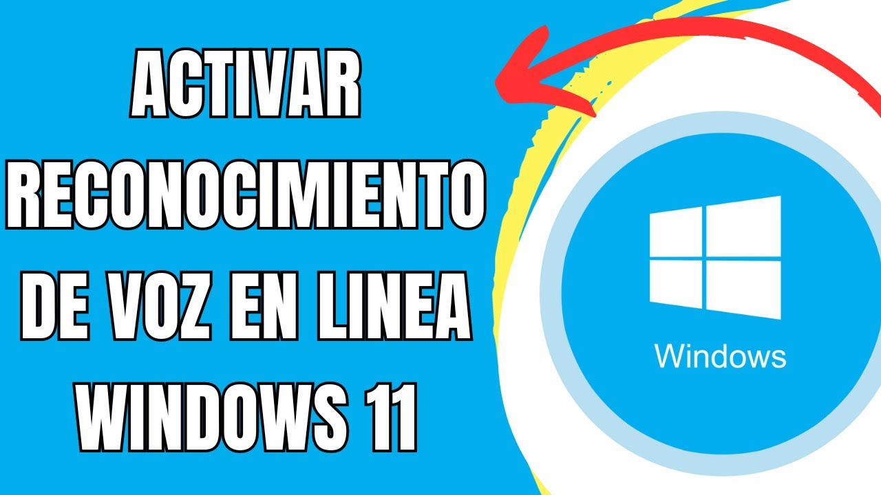 COMO ACTIVAR RECONOCIMIENTO DE VOZ EN LINEA WINDOWS 11 🟢