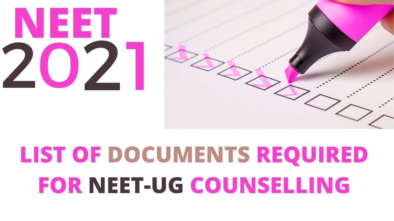 NEET 2021 | LIST OF ALL DOCUMENTS REQUIRED FOR NEET UG AIQ COUNSELLING