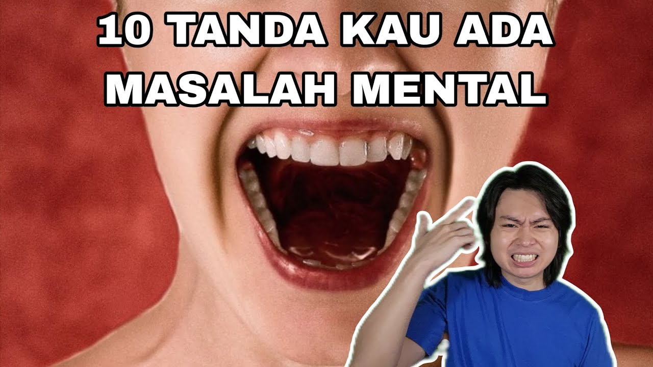 10 Tanda Sebenarnya Kau Ada Masalah Mental