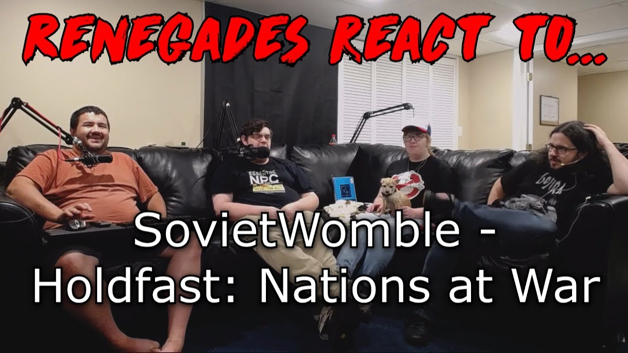 Renegades React to... SovietWomble - Holdfast: Nations at War