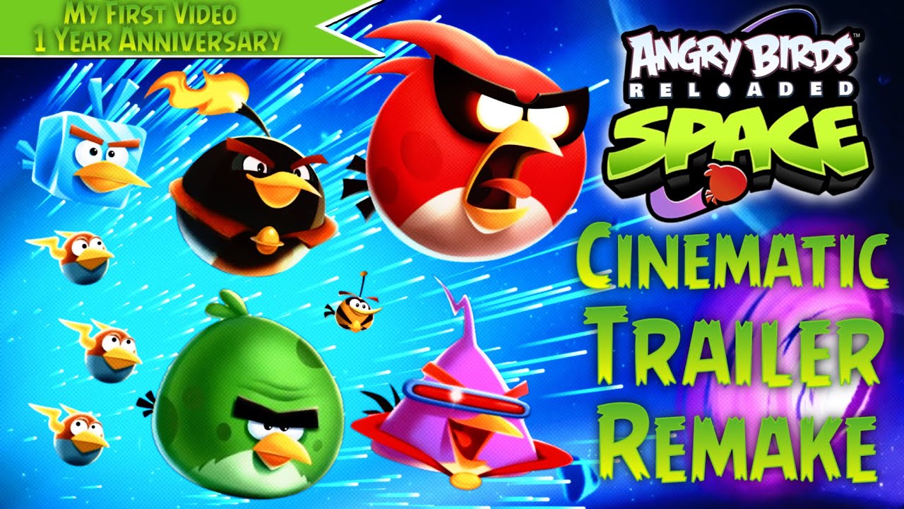 Angry Birds Space Cinematic Trailer Remake (Reloaded Style)