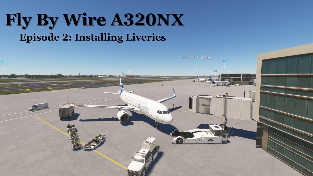 FBW A320NX, Episode 2: Installing Liveries
