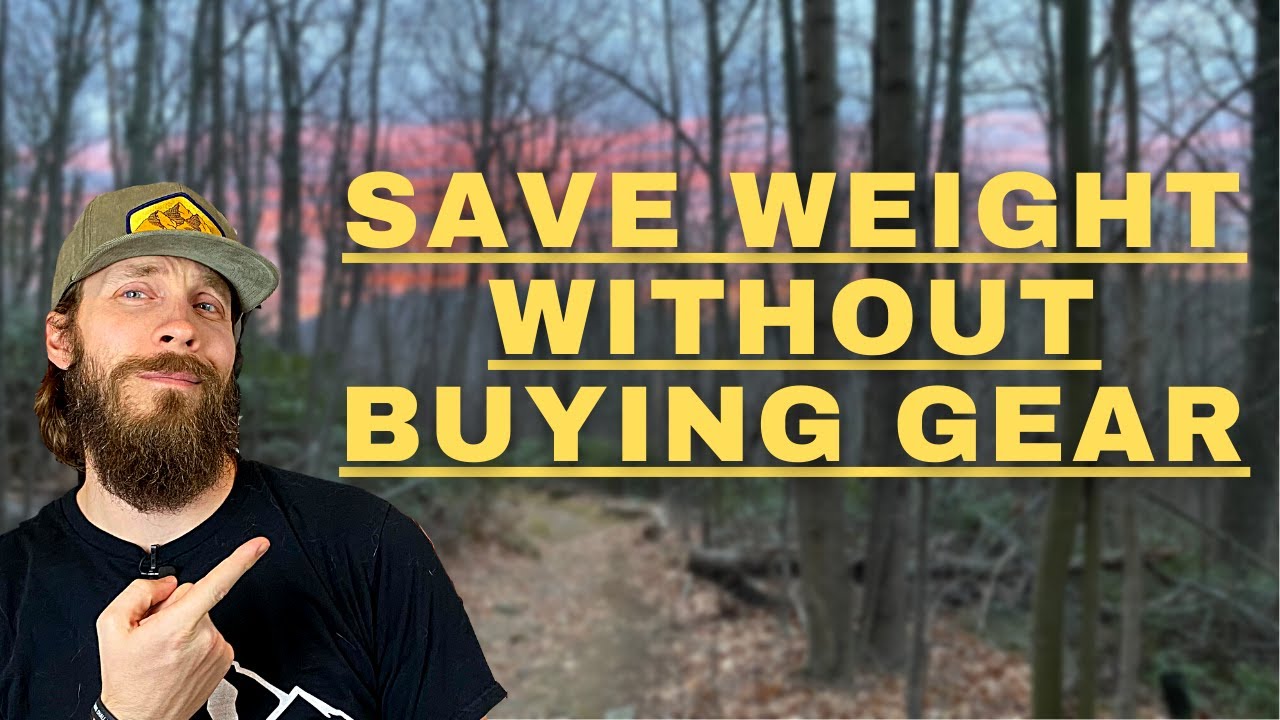 Lighten the Heaviest Thing in Your Pack!