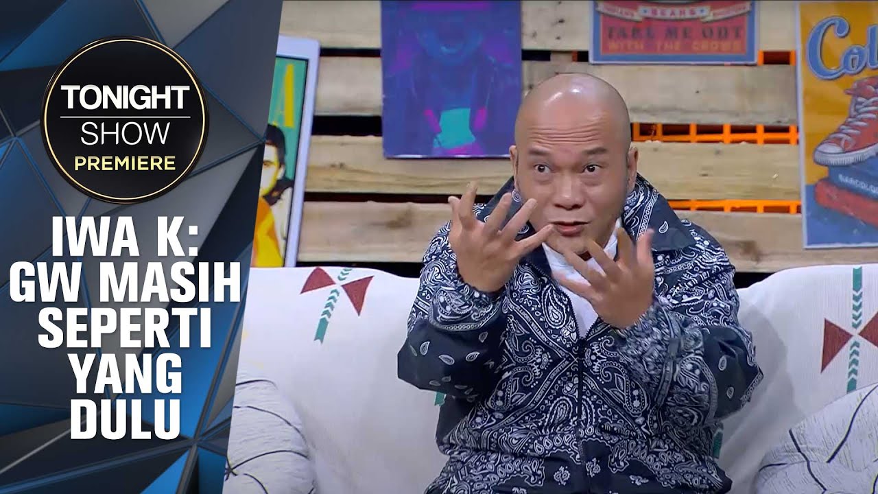 PENGALAMAN TERPAHIT MAS IWA K DI TITIK TERENDAH, BUKAN HUKUMANNYA - Tonight Show Premiere