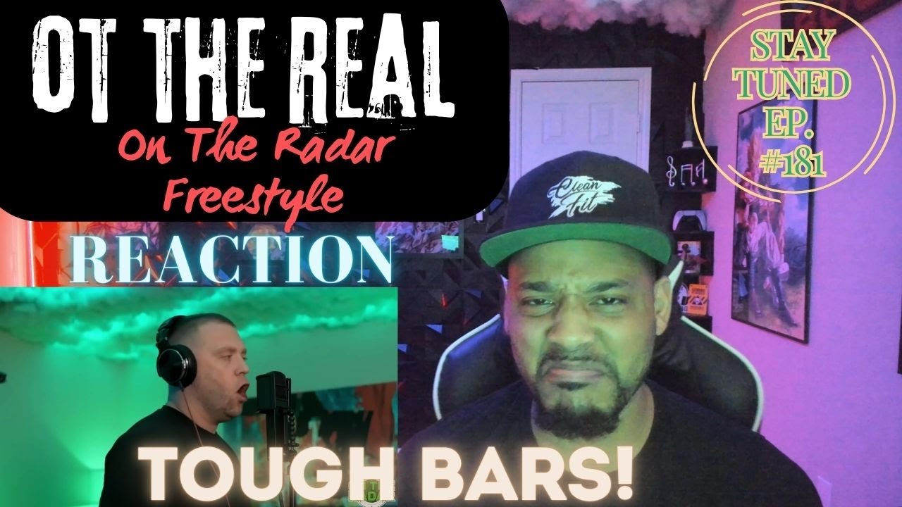 OT The Real The Radar Freestyle [REACTION] - Stay Tuned Ep. #181