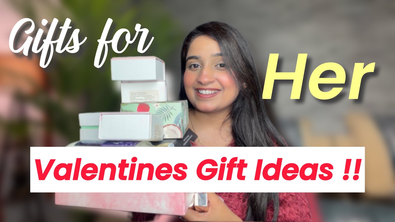 Valentines Day Gifts For Her + Birthday Gift Ideas | Gifts for girlfriend