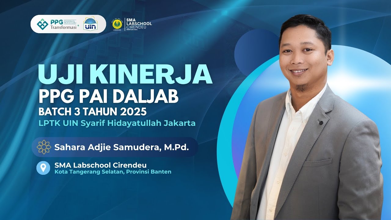 Uji Kinerja (UKin) PPG PAI Daljab Batch 3 2025 | S. Adjie Samudera | UIN Syarif Hidayatullah Jakarta