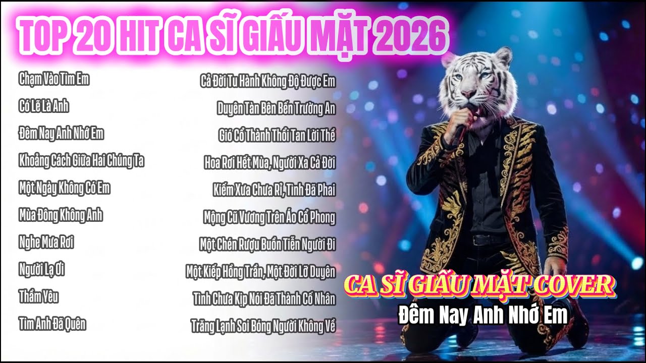 Tuyển Chọn Top Hit 20 Bài Hát Hot Youtube & TikTok Triệu View ❤️ Ca Sĩ Giấu Mặt Cover Mới Nhất 2026