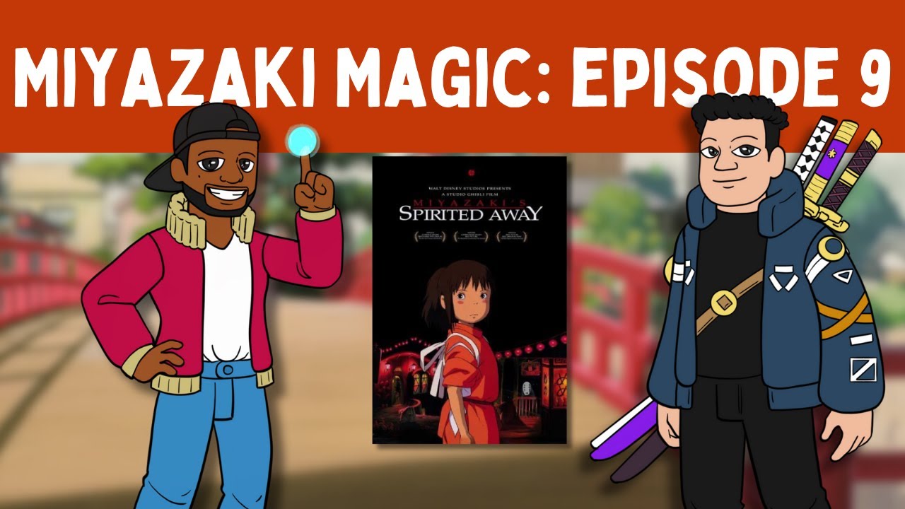 Miyazaki Magic: Spirited Away