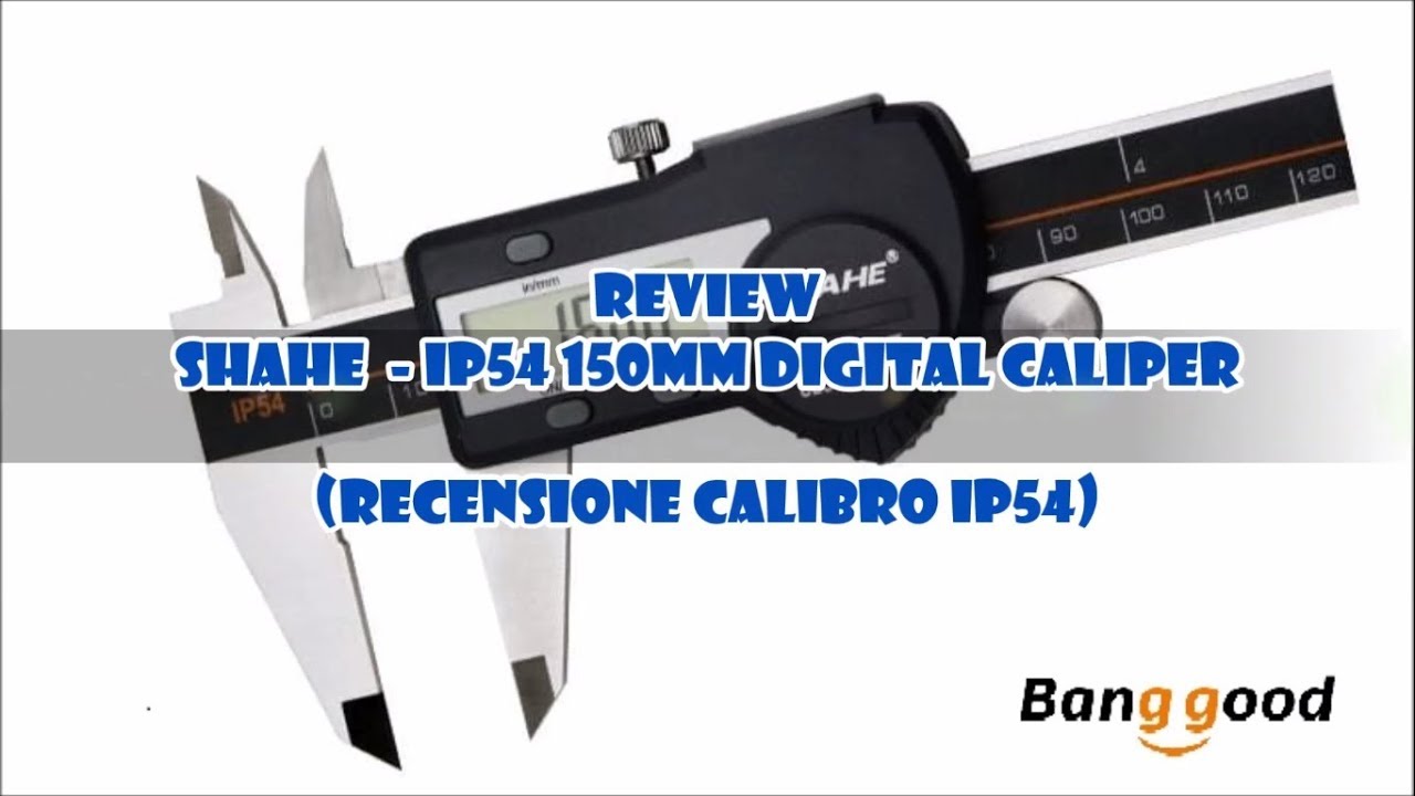 Banggood - Recensione Calibro SHAHE IP54