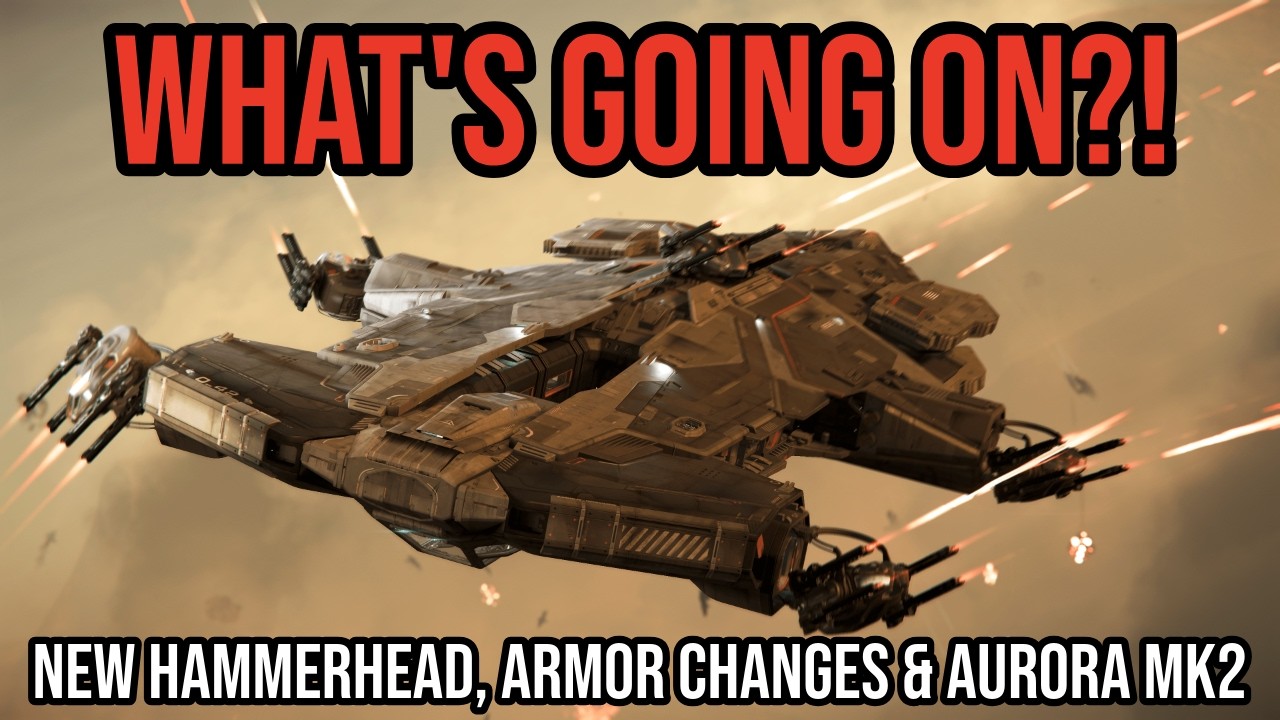 Star Citizen What&rsquo;s Going On?! Huge Armor Changes, New Hammerhead Variant & Aurora MK2