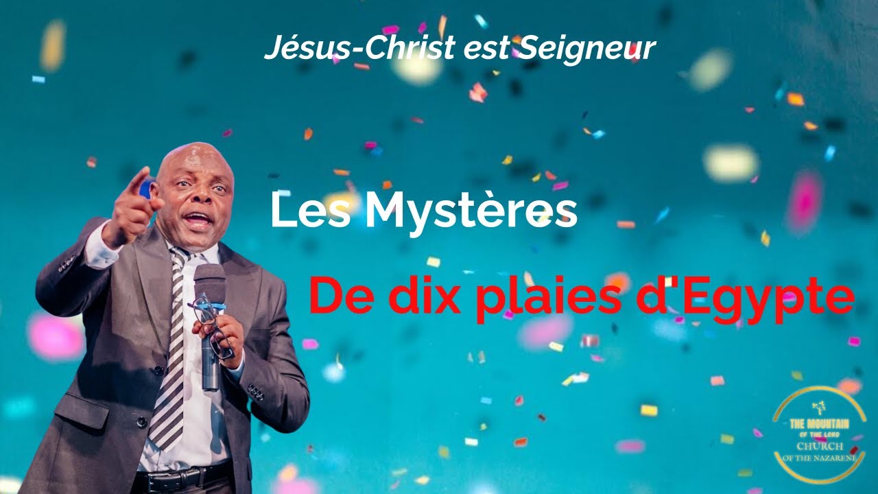 Les mystères de dix plaies d'Egypte -  Pasteur Jacques Luzindya