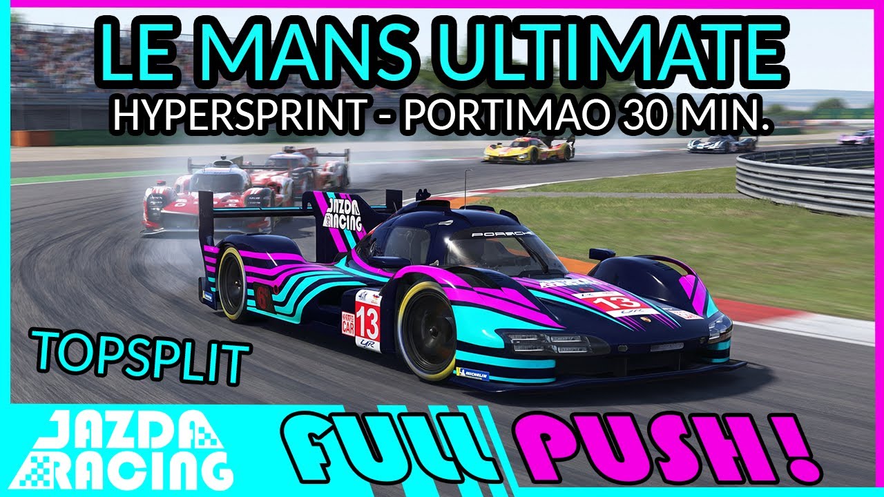 LE MANS ULTIMATE - HYPERSPRINT PORTIMAO 30 MIN. - FULL PUSH #racing #lemansultimate #simracing