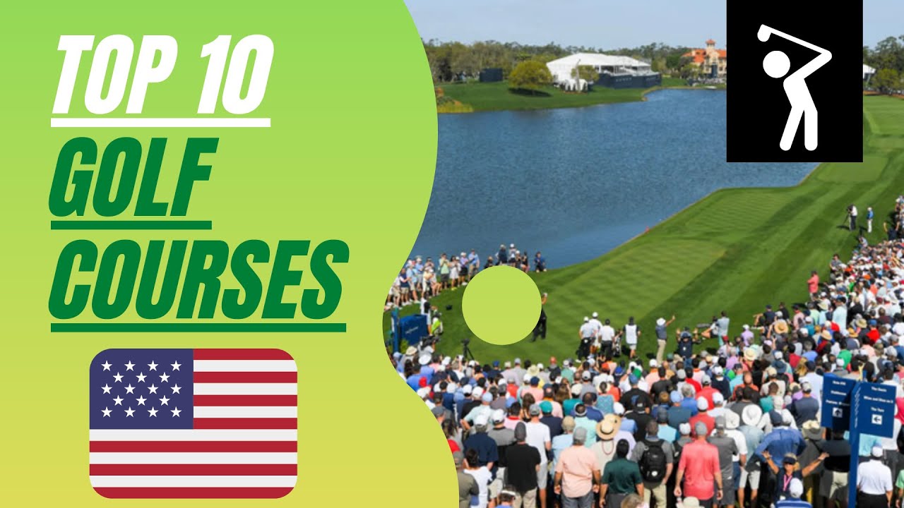 AMERICA's 10 Best Golf COURSES to Play before Die