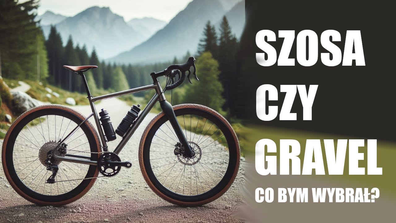 Szosa czy Gravel, co bym wybrał