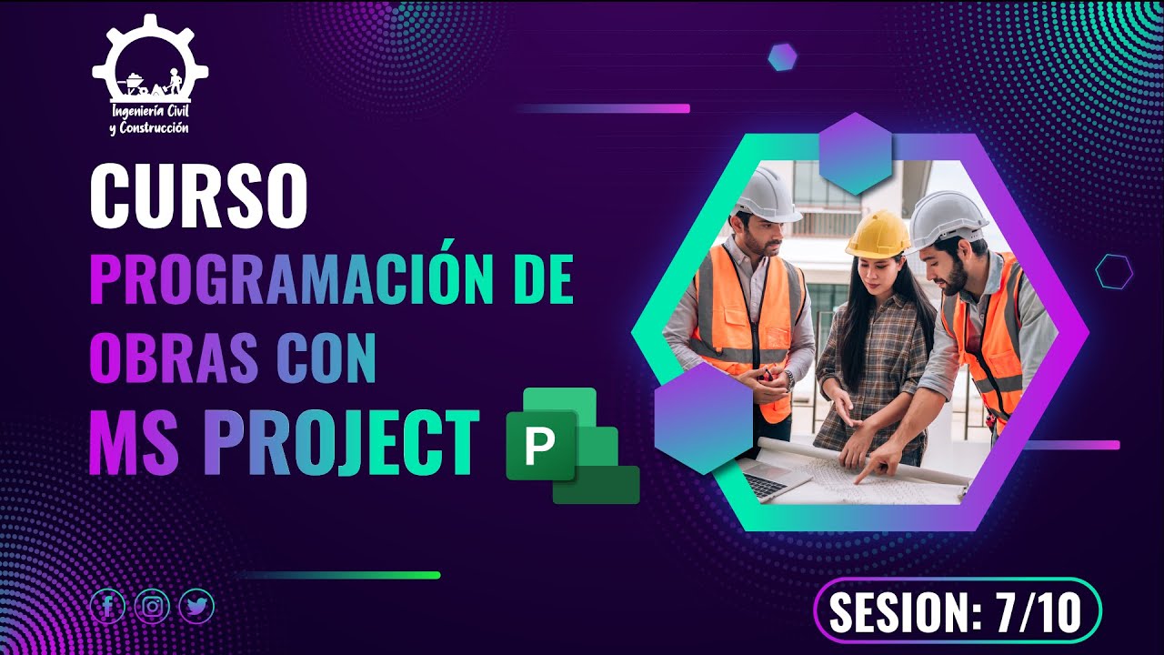 CLASE 07 DE PROGRAMACIÓN DE OBRAS CON MS PROJECT