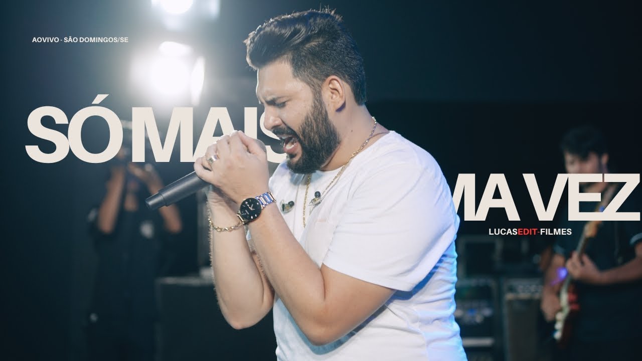SÓ MAIS UMA VEZ   MARCELO LACERDA AOVIVO SANTOS REIS EM SÃO DOMINGOS - PROD.LUCASEDIT