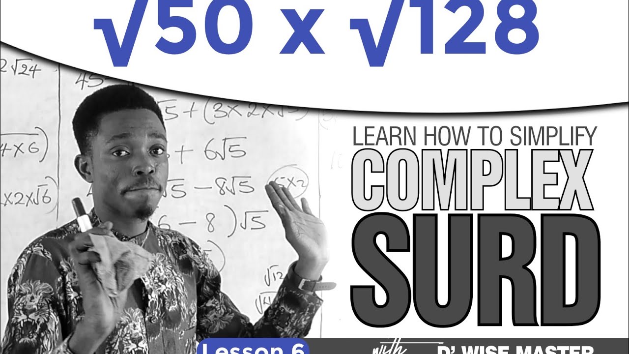 How To Simplify Multiplication and Division of Surds | Lesson 6 | Q1 - Q3