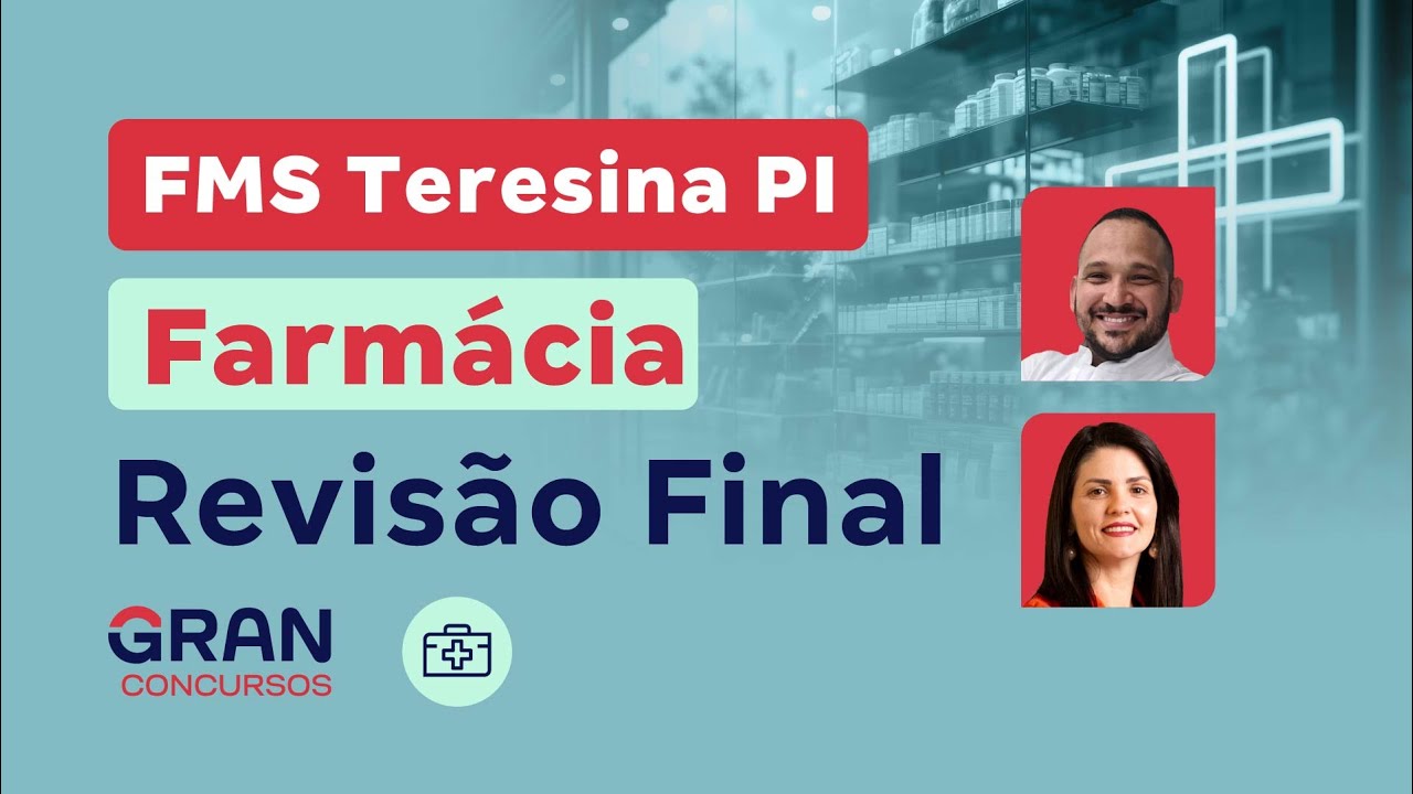Concurso FMS Teresina PI Farmácia: Revisão de Véspera