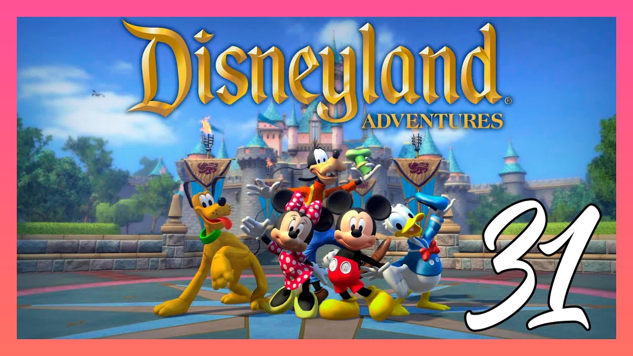 Disneyland Adventures _ "Parte 31" _ Gameplay - Español - No Comentado