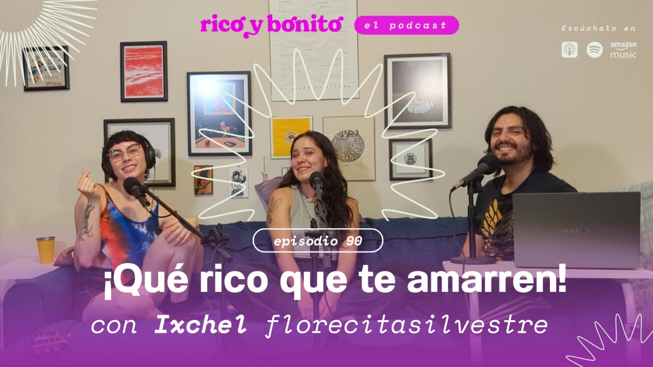 Shibari y BDSM (con fl0recistasilvestre) | Rico y Bonito #90