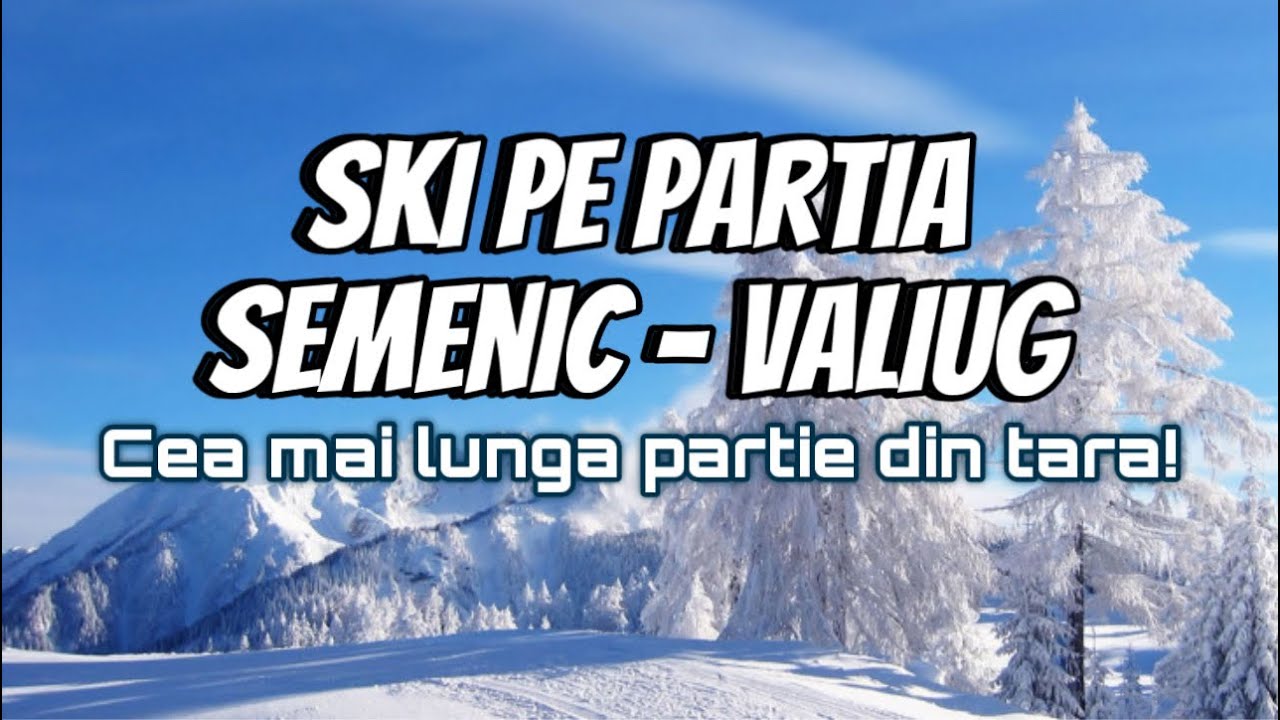 Muntele Semenic (Partia Semenic - Valiug) cea mai lunga partie din Romania