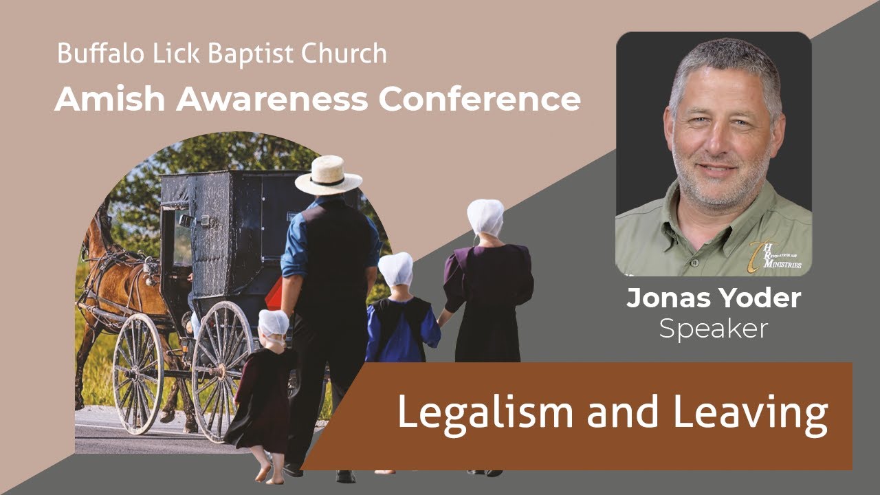 V6 | Legalism & Leaving | 2026 Amish Awareness Conference
