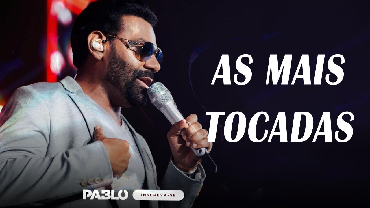 Pablo 2026 ~ As Mais Tocadas do Pablo ~ Pablo Melhores Musicas 2026 Pablo 20 Anos CD Completo