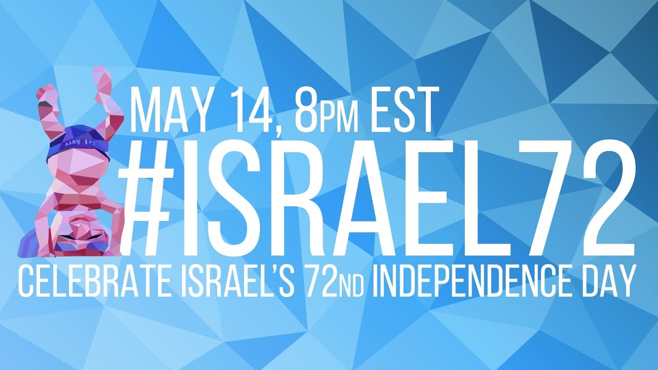 A Celebration of Israel's 72nd Independence Day | #Israel72
