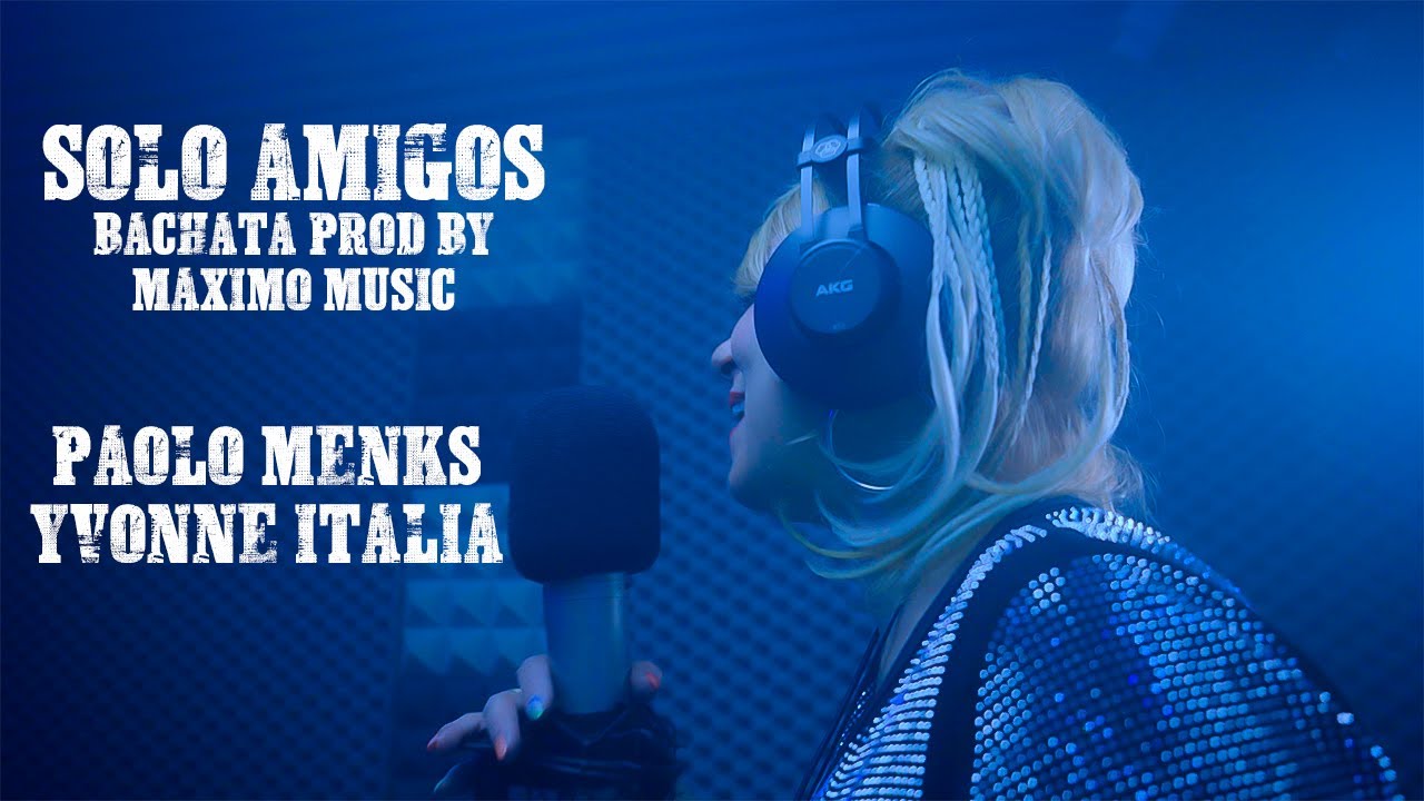 Solo Amigos - Paolo Menks ft Yvonne Italia (bachata prod by Maximo Music)