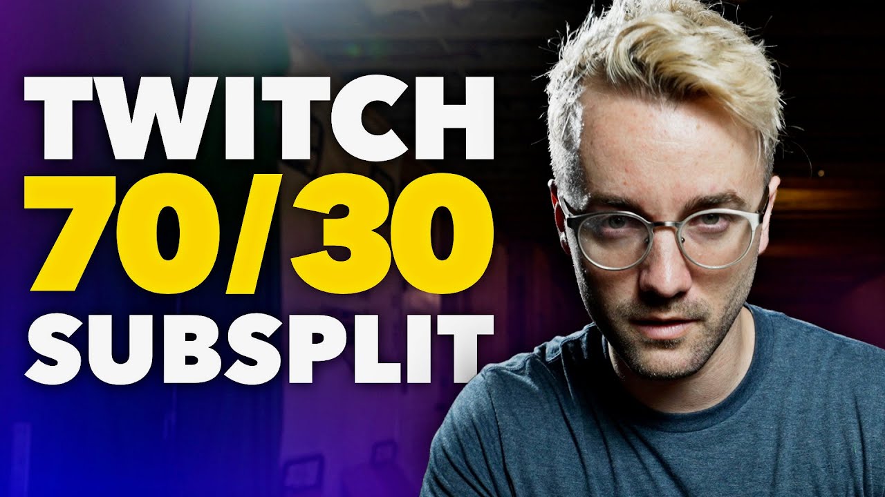 How To Get Twitch’s 70/30 Subscriber Split -- The Largest Guide To Live Streaming Monetization