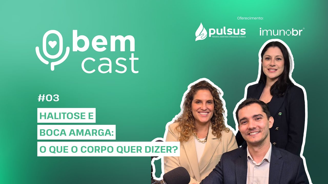 Halitose e boca amarga: o que o corpo quer dizer? | Bem Cast